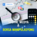 Sosyal Medya ve Borsa Manipülasyonu